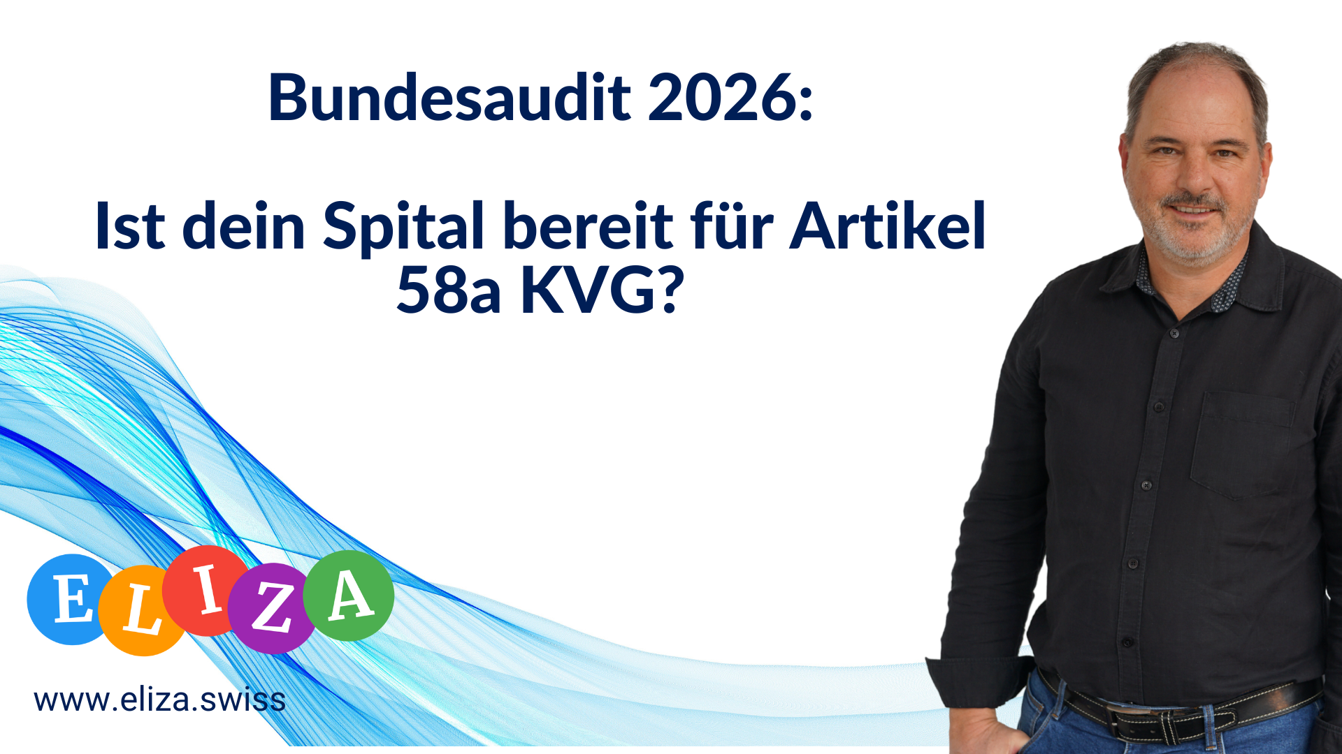 Bundesaudit 2026: Ist dein Spital bereit für Artikel 58a KVG?