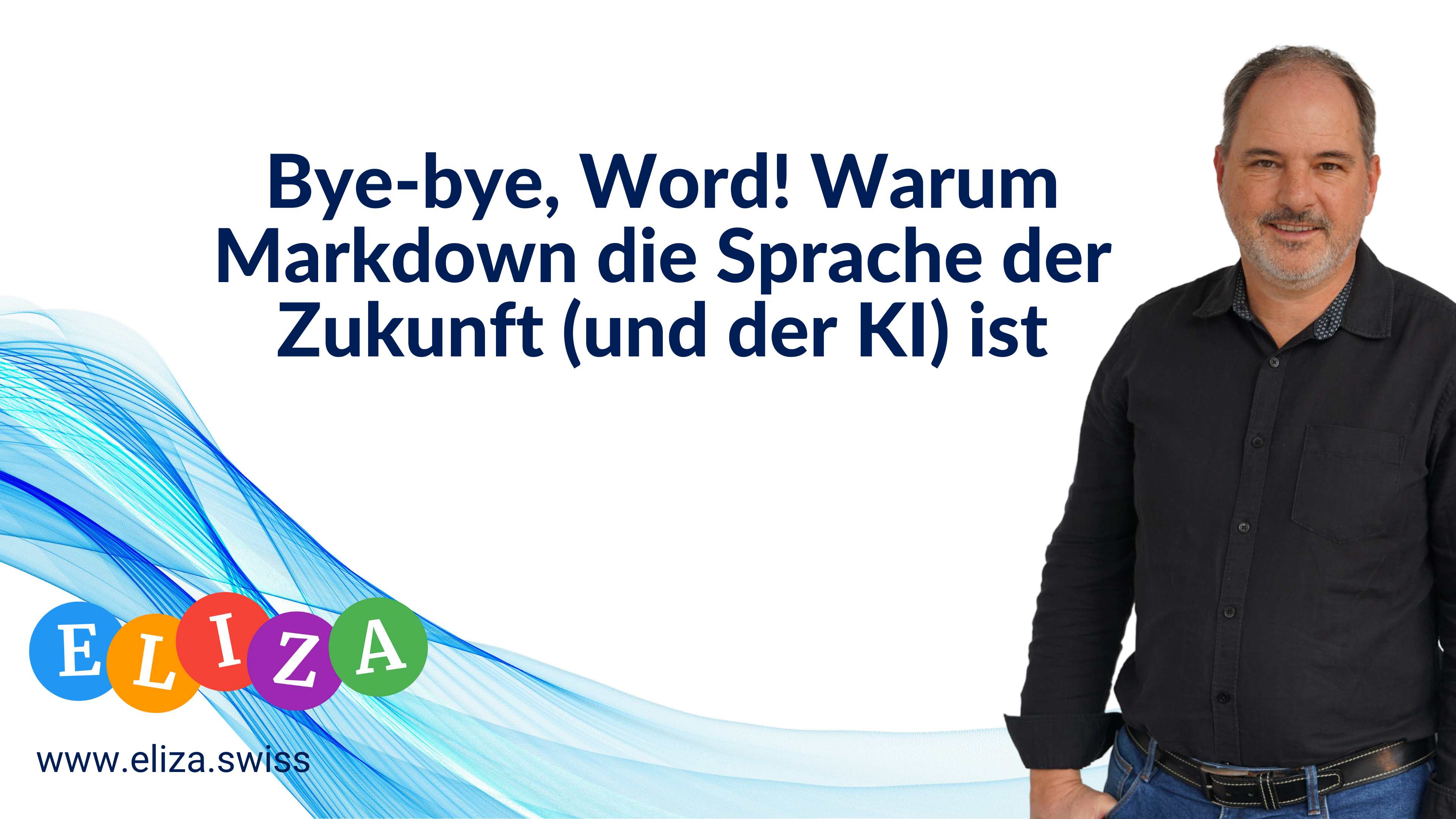 Bye-bye, Word! Warum Markdown die Sprache der Zukunft (und der KI) ist